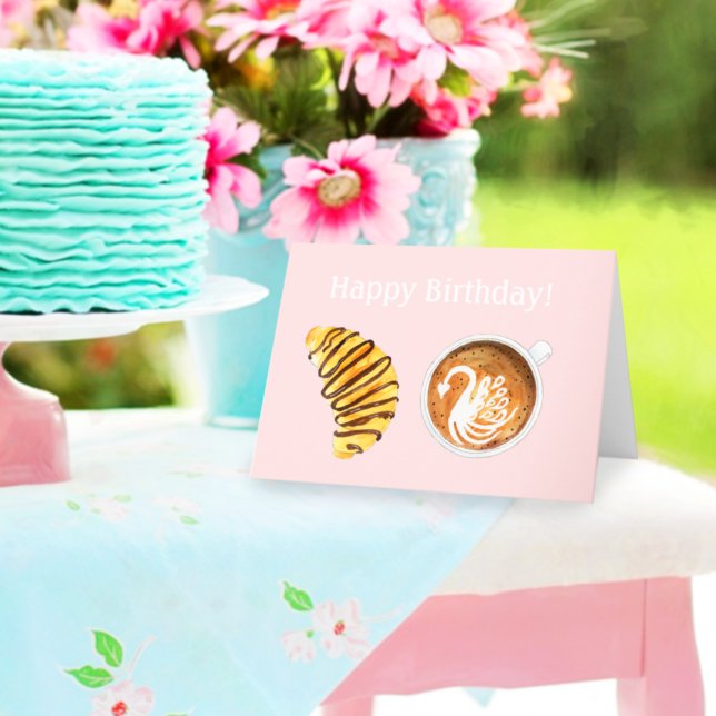 Cartão Feliz Aniversário De Tarde Com Croissant Chocolate (Criador carregado)