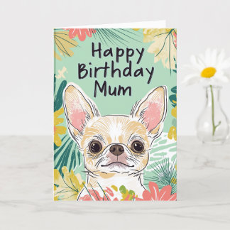 Cartão Feliz Aniversário Mãe - Dia do Cachorro Chihuahua