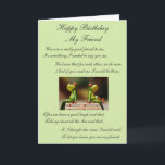 Cartão Feliz aniversario meu amigo<br><div class="desc">Um cartão de aniversário pensativo para um amigo</div>