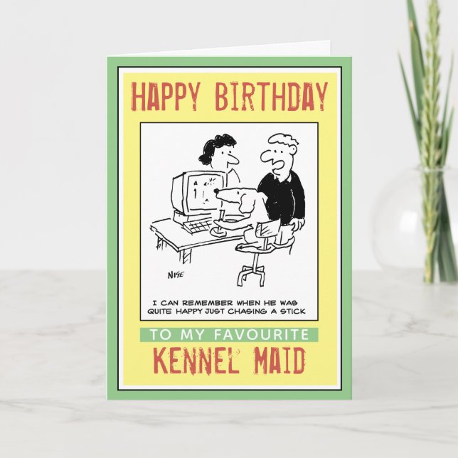 Cartão Feliz aniversário para um Kennel Maid (Frente)