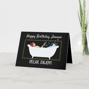 Cartão Feliz Aniversário Relaxe, Aproveite Bubble Bath