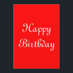 Cartão Feliz aniversário. Vermelho e Branco. Personalizad<br><div class="desc">Um design vermelho e branco,  em uma bela letra curvada,  que diz "Parabéns".</div>