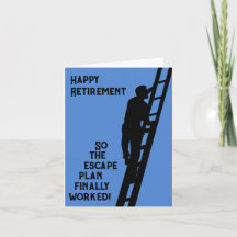 Feliz aposentadoria, então o plano de fuga finalme