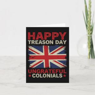 Cartão Feliz Dia da Traição Coloniais Ingratos 4 de Julho
