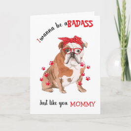 Cartão Feliz Dia das Mães Badass da sua Cadela Bulldog