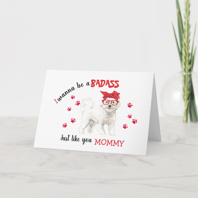 Cartão Feliz Dia de as mães Badass de Bichon Frise Dog (Frente)