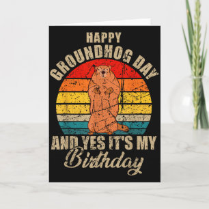 Cartão Feliz Dia do Groundhog E Sim É Meu Aniversário Gro