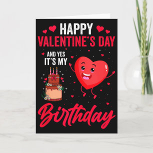 Cartão Feliz Dia dos Namorados & Sim É o Meu Aniversário