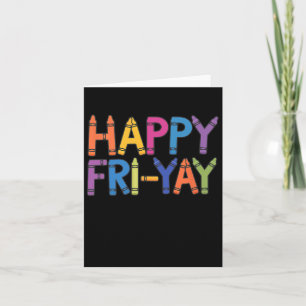 Cartão Feliz Fri-yay Engraçado Professor Life Weekend Fel