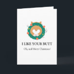 Cartão Feliz Natal, córgi engraçado, eu gosto do seu bumb<br><div class="desc">este engraçado cartão de Natal humorístico mostra a parte de trás de um belo animal de estimação com uma coroa de Natal à sua volta. A mensagem do trocadilho diz que gosto do seu bumbum e do feliz Natal! Cartão de Natal excelente para o seu amante, namorada, namorado, marido ou...</div>