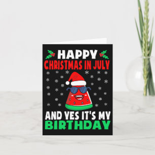Cartão Feliz Natal Em Julho E Sim É Meu Aniversário K