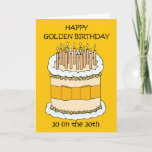 Cartão Feliz Ouro Aniversário 30 no 30<br><div class="desc">Um grande bolo de cartoon coberto de velas iluminadas e acompanhado das palavras "Feliz Ouro Aniversário 30 no 30".</div>
