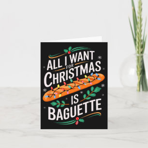 Cartão Feliz Xmas Tudo Que Quero Para Homens Baguette De