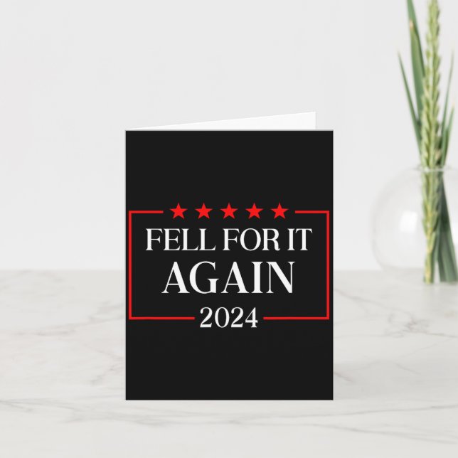 Cartão Fell For It Again 2024 Funny Gag Gift Sarcastic  (Frente)