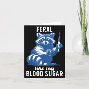 Cartão Feral Como Meu Açúcar no Sangue Raccoon Engraçado 