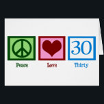 Cartão Festa aniversário de 30 anos de Amor pela Paz<br><div class="desc">aniversário de 30 anos de Amor pela Paz</div>