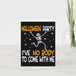 Cartão Festa De Halloween Não Tenho Corpo Para Vir Comigo