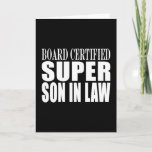 Cartão Festas de aniversário de casamento : Super Filho e<br><div class="desc">O Conselho Certified Super Son in Law é uma engraçada, positiva, divertida e alternativo gama de presentes e produtos para Sons in Law : Apresentados nos olhos, sempre em voga e na moda, em preto clássico e branco; um texto/fonte grande e amigável. Dê ao maior Filho em Direito do mundo...</div>