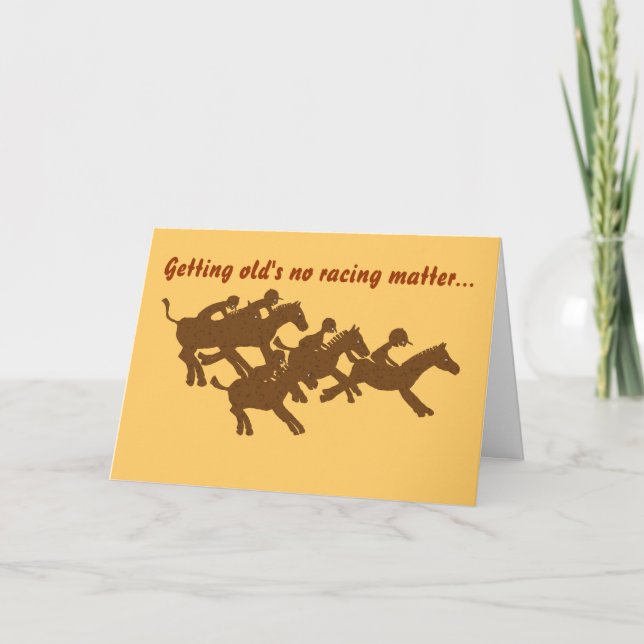 Cartão Ficar velho não é assunto de corridas... (Frente)