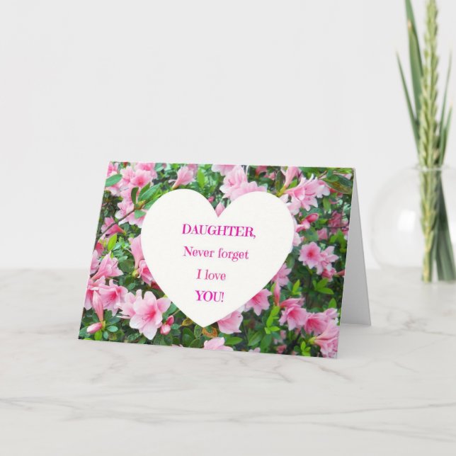 Cartão Filha, Nunca Esqueça Que Te Amo! (Frente)