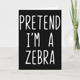 Cartão Fingir que sou um falso de Zebra no Dia das Bruxas