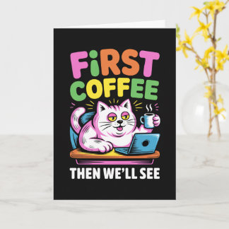 Cartão First Coffee Then We'll See Card Funny Coffee 