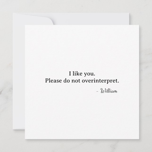 Cartão First Valentine I like you don't read into it (Verso)