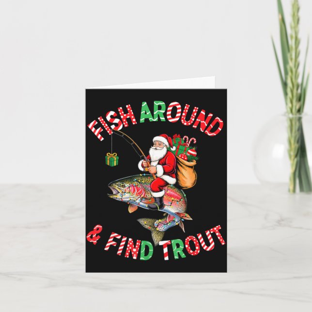 Cartão Fish Around Find Trout, Funny Fisherman Fishing Ch (Frente)