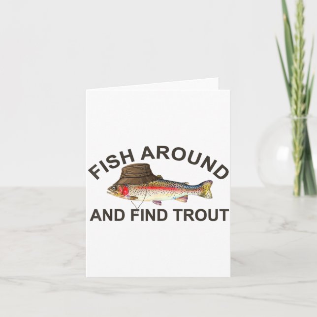 Cartão Fish Around Find Trout, Funny Fisherman Fishing Jo (Frente)