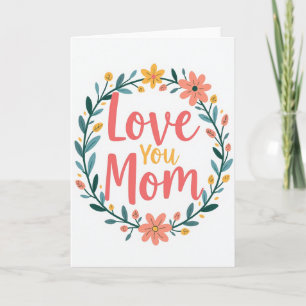 Cartão Floral de Amor para Você Mamãe