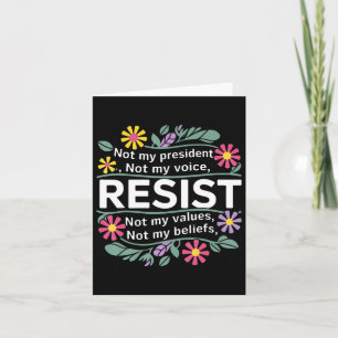 Cartão Floral Resiste Não Minha Presidente Anti-Trump Mul