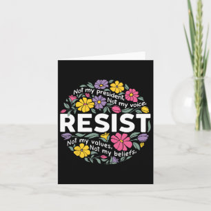 Cartão Floral Resistir Não É O Meu Presidente Que Anula A