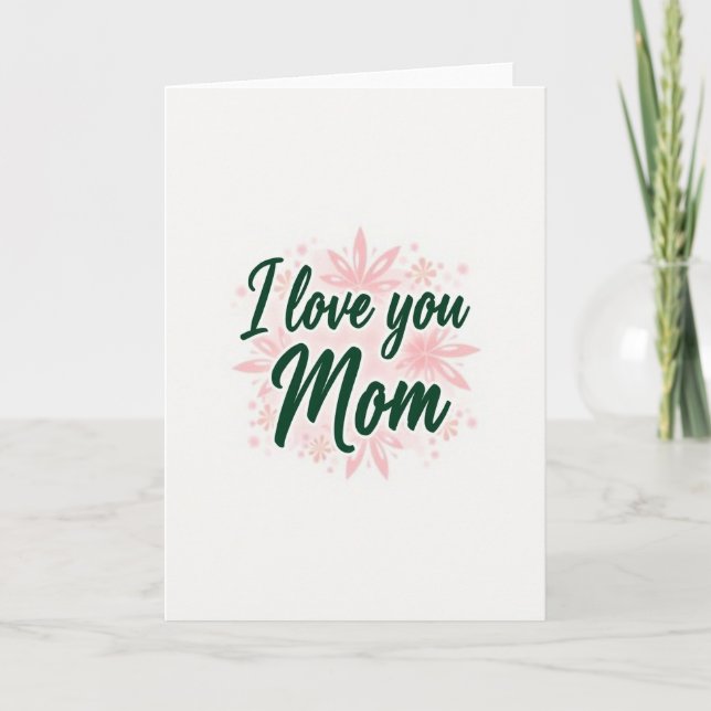 Cartão Floral Verde 'Eu Te Amo Mamãe' (Frente)