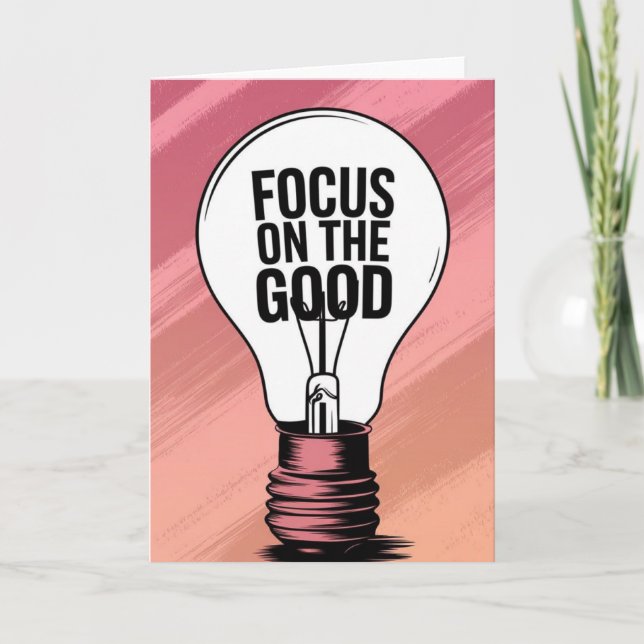 Cartão "Focus on the Good" Vibrant Motivational Card (Frente)