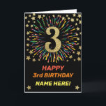 Cartão Fogos de artifício aniversário de 3 anos preto e D<br><div class="desc">Diversão,  alegre e colorida do cartão de aniversário de design. 
Fogos de artifício em cores brilhantes do arco-íris. Um grande número de ouro falso em preto. 
Pegue este cartão alegre para celebrar seu amigo ou família!</div>