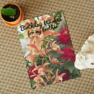 Cartão For Brother Orchids and Red Mums Floral Birthday