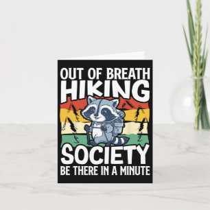 Cartão Fora Do Breath Hiking Society Esteja Lá Em Um Minu