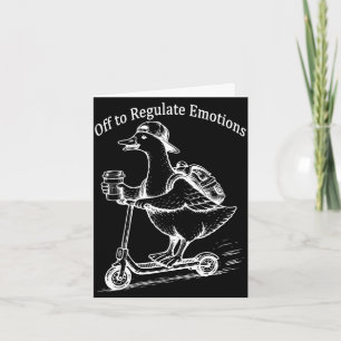 Cartão Fora para regular emoções ganso engraçado saúde me