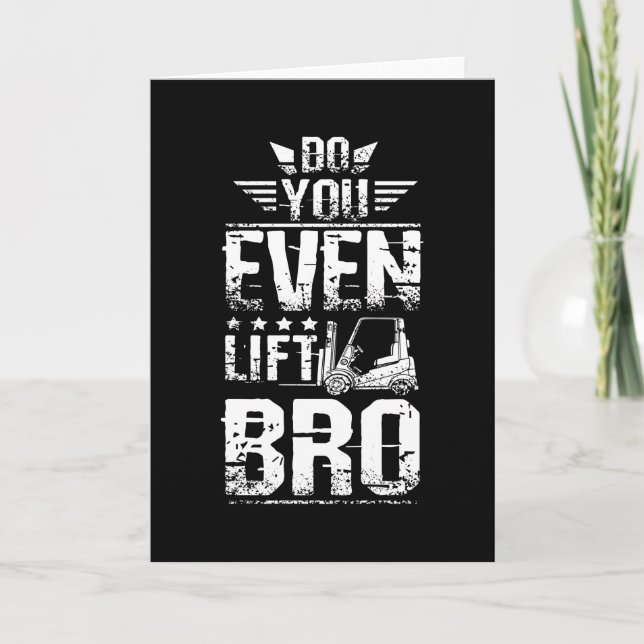 Cartão Forklift Do You Even Lift Bro (Frente)