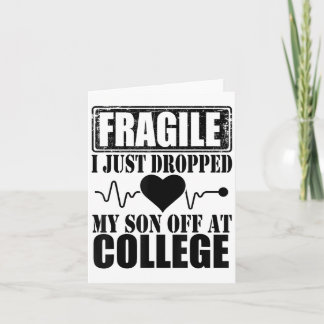 Cartão Frágil Eu Acabei De Deixar Meu Filho Na Faculdade 
