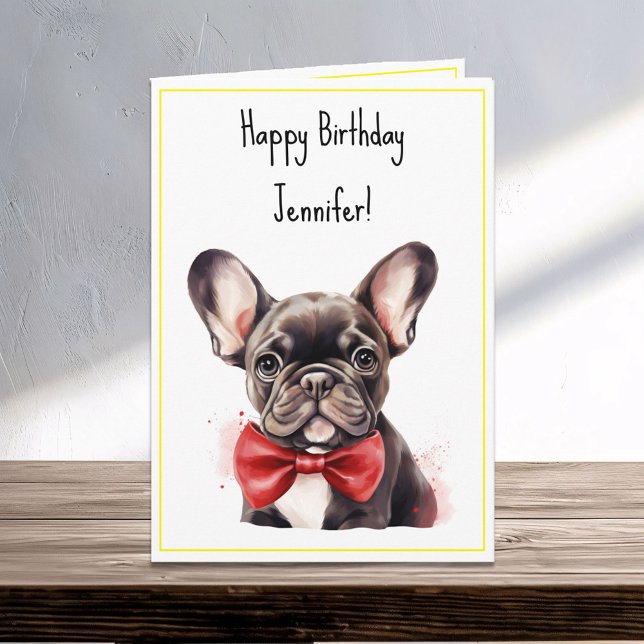 Cartão Frenchie French Bulldog Puppy Dog Birthday (Criador carregado)