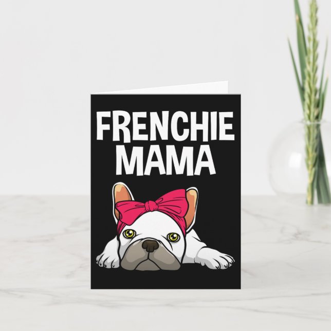 Cartão Frenchie Mãe Design de Bulldog Francês para Mulher (Frente)