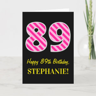 Cartão Fun Pink Striped "89"; Happy 89th Birthday; Name