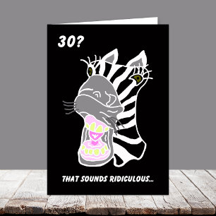 Cartão Funny 30th Birthday Card -- 30? Ridiculous