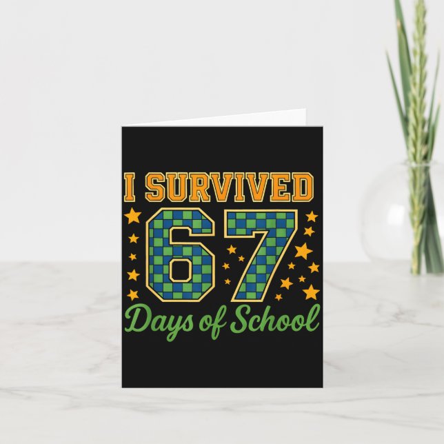 Cartão Funny 67 School Meme Design _ I Survived 67 Days  (Frente)