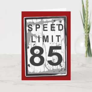 Cartão Funny 85th Birthday Speed Limit Card