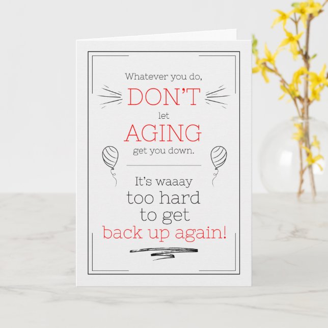 Cartão Funny Birthday Don't Let Aging Get You Down Doodle (Flor Amarela)