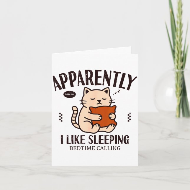 Cartão Funny Cat Apparently, I Like Sleeng  (Frente)