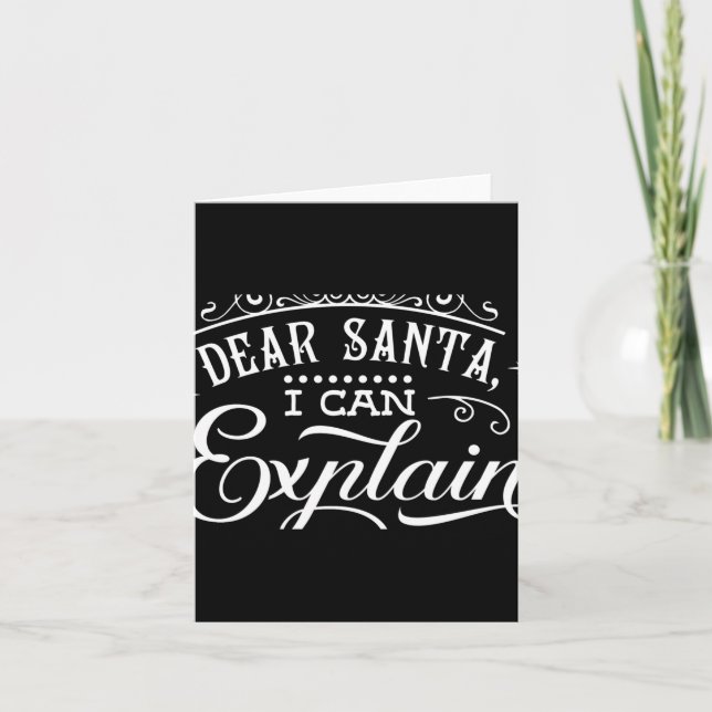 Cartão Funny Christmas Dear Santa I Can Explain Script T  (Frente)