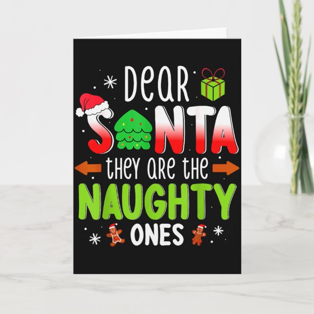 Cartão Funny Christmas Shirt Dear Santa They Are The Naug (Frente)